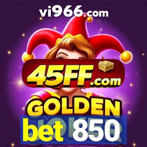bet 850